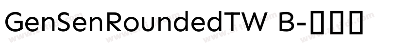 GenSenRoundedTW B字体转换